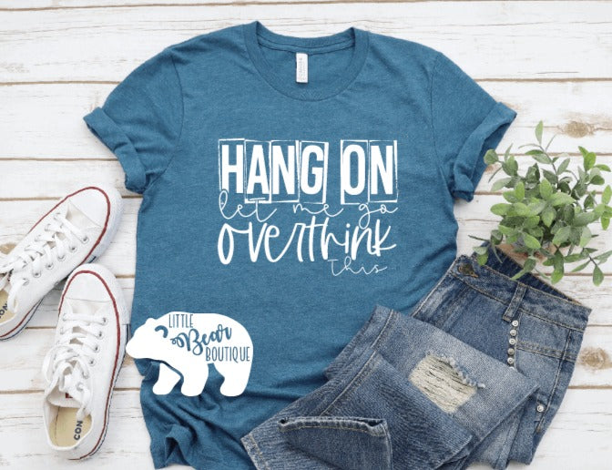 Hang On, Let Me Overthink It