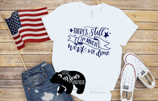 There's Still So Much Work to Be Done