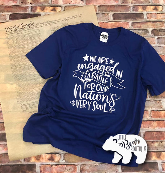 We Are Engaged in a Battle for Our Nation's Very Soul