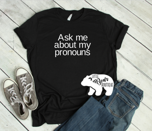Pronouns Shirt